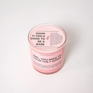 Girl You Need To Calm The F Down | Scented Candle